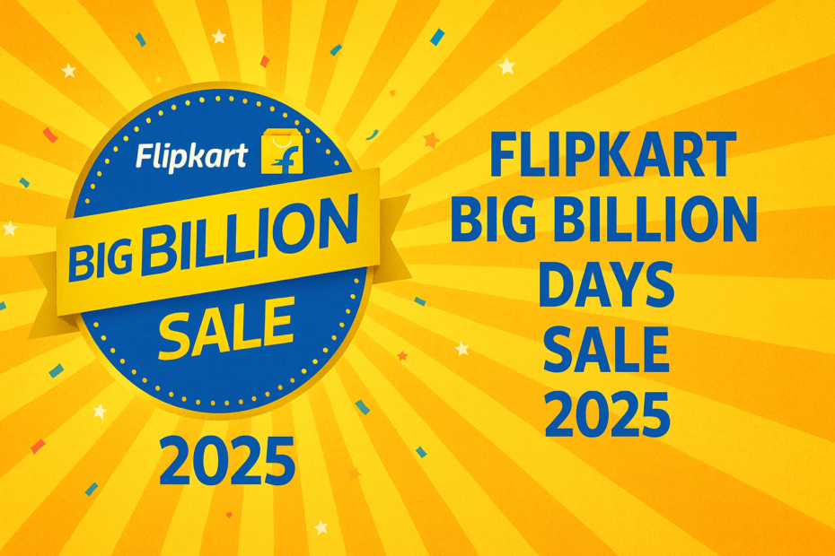Flipkart Big Billion Days Sale 2025 Massive Discounts on Laptops, Smart TVs, Speakers & Cameras