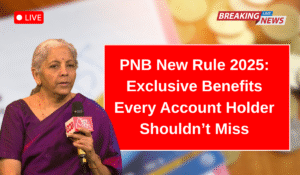 PNB New Rule 2025: Exclusive Benefits Every Account Holder Shouldn’t Miss